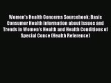 Read Women's Health Concerns Sourcebook: Basic Consumer Health Information about Issues and