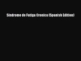 Read Sindrome de Fatiga Cronica (Spanish Edition) Ebook Online