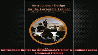 READ book  Instructional Design for the Corporate Trainer A Handbook on the Science of Training  FREE BOOOK ONLINE