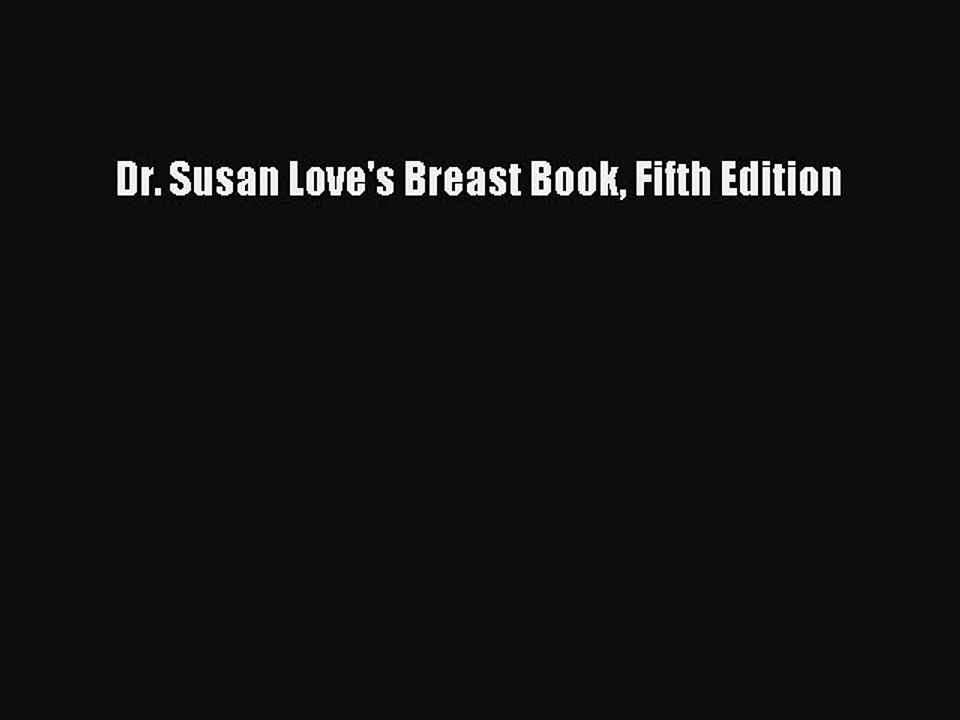 Read Dr. Susan Love's Breast Book Fifth Edition PDF Free