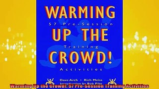 EBOOK ONLINE  Warming Up the Crowd 57 PreSession Training Activities  FREE BOOOK ONLINE