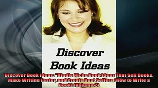 FREE PDF  Discover Book Ideas Kindle Niche Book Ideas That Sell Books Make Writing Faster and  DOWNLOAD ONLINE