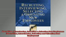 FREE PDF  Recruiting Interviewing Selecting  Orienting New Employees Recruiting Interviewing  FREE BOOOK ONLINE