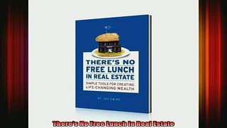 READ book  Theres No Free Lunch In Real Estate Full Free