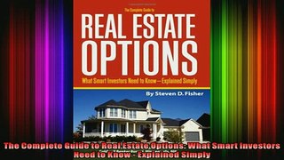 READ book  The Complete Guide to Real Estate Options What Smart Investors Need to Know  Explained Full Free