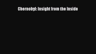 Download Chernobyl: Insight from the Inside Ebook Free