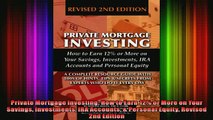 READ book  Private Mortgage Investing How to Earn 12 or More on Your Savings Investments IRA Full Free