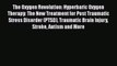 [PDF] The Oxygen Revolution: Hyperbaric Oxygen Therapy: The New Treatment for Post Traumatic