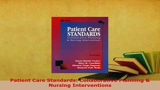 PDF  Patient Care Standards Collaborative Planning  Nursing Interventions Free Books