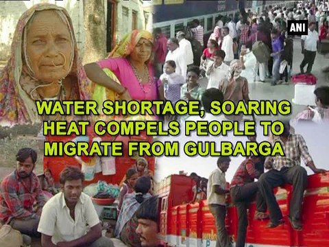 Water shortage, soaring heat compels people to migrate from Gulbarga