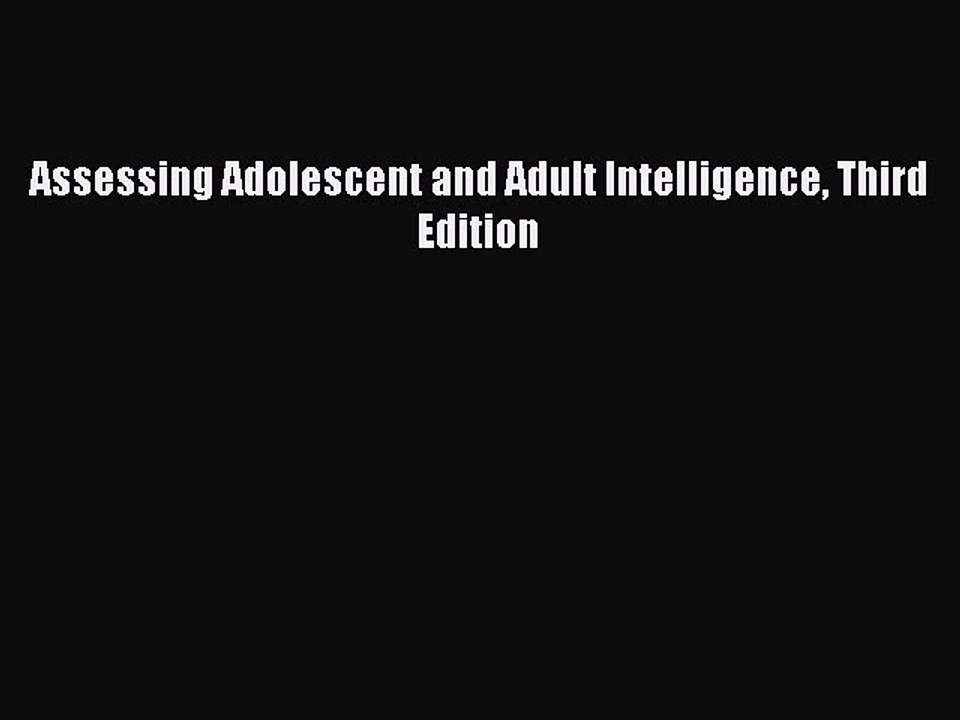 Read Assessing Adolescent and Adult Intelligence Third Edition Ebook Free