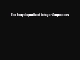 Download The Encyclopedia of Integer Sequences PDF Free