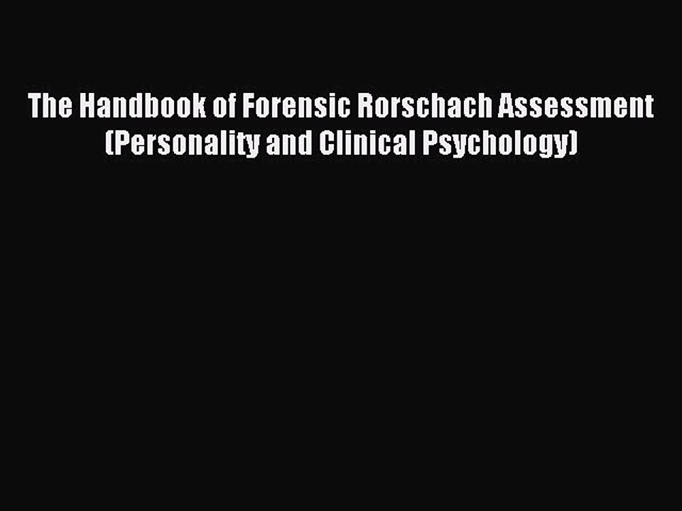 Read The Handbook of Forensic Rorschach Assessment (Personality and Clinical Psychology) Ebook