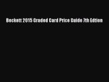 Download Beckett 2015 Graded Card Price Guide 7th Edtion  EBook