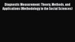 Read Diagnostic Measurement: Theory Methods and Applications (Methodology in the Social Sciences)