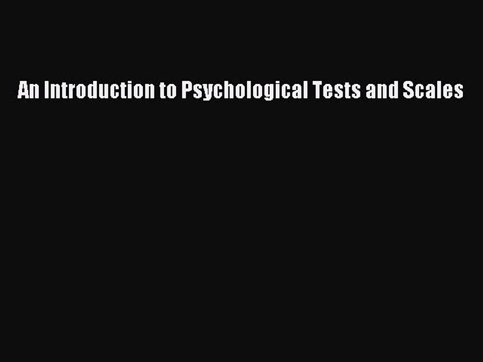 Read An Introduction to Psychological Tests and Scales PDF Free