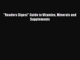 Read Readers Digest Guide to Vitamins Minerals and Supplements Ebook Free