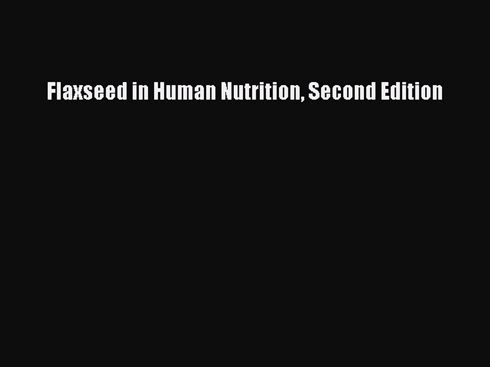 Download Flaxseed in Human Nutrition Second Edition PDF Free
