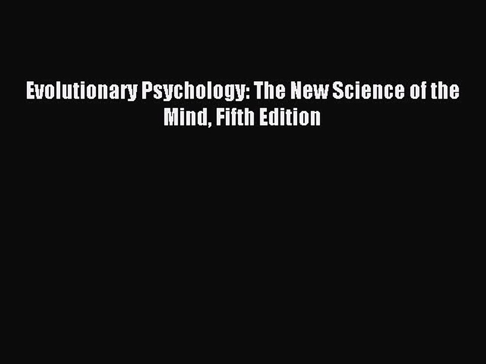Read Evolutionary Psychology: The New Science of the Mind Fifth Edition Ebook Free