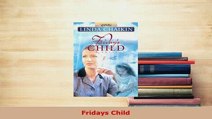 Download  Fridays Child Free Books