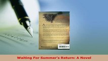 Download  Waiting For Summers Return A Novel  Read Online