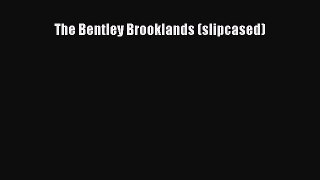 [Read Book] The Bentley Brooklands (slipcased)  EBook
