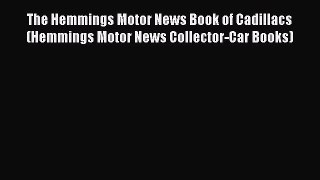 [Read Book] The Hemmings Motor News Book of Cadillacs (Hemmings Motor News Collector-Car Books)