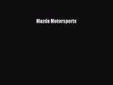 [Read Book] Mazda Motorsports  EBook