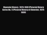 [Read Book] Chevrolet History : 1929-1939 (Pictorial History Series No. 1) (Pictorial History