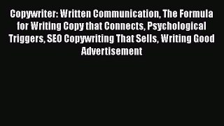 [PDF] Copywriter: Written Communication The Formula for Writing Copy that Connects Psychological