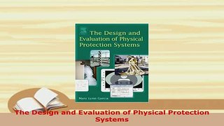Download  The Design and Evaluation of Physical Protection Systems Free Books