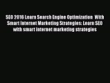 [PDF] SEO 2016 Learn Search Engine Optimization  With Smart Internet Marketing Strategies: