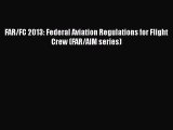 [Read Book] FAR/FC 2013: Federal Aviation Regulations for Flight Crew (FAR/AIM series)  EBook