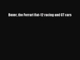 [Read Book] Boxer the Ferrari flat-12 racing and GT cars  EBook