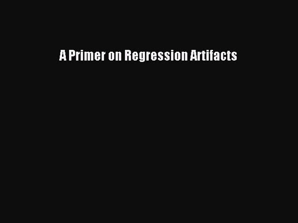 Download A Primer on Regression Artifacts PDF Free