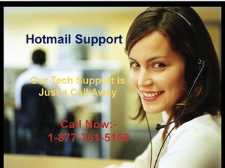 To wipe out all the issues via Hotmail Support number1-877-761-5159