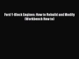 [Read Book] Ford Y-Block Engines: How to Rebuild and Modify (Workbench How to)  EBook