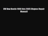 [Read Book] VW New Beetle 1998 thru 2005 (Haynes Repair Manual)  Read Online