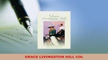 Download  GRACE LIVINGSTON HILL COL Free Books