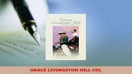 Download  GRACE LIVINGSTON HILL COL Free Books