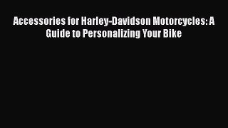 [Read Book] Accessories for Harley-Davidson Motorcycles: A Guide to Personalizing Your Bike