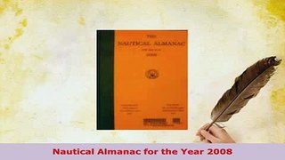 Download  Nautical Almanac for the Year 2008 Download Online