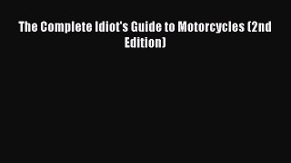 [Read Book] The Complete Idiot's Guide to Motorcycles (2nd Edition)  EBook