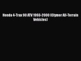 [Read Book] Honda 4-Trax 90 ATV 1993-2000 (Clymer All-Terrain Vehicles) Free PDF