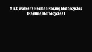 [Read Book] Mick Walker's German Racing Motorcycles (Redline Motorcycles)  EBook