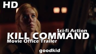 KILL COMMAND Official Trailer 2016 - Sci-Fi Action Movie HD