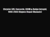 [Read Book] Chrysler LHS Concorde 300M & Dodge Intrepid 1998-2003 (Haynes Repair Manuals) Free