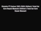 [Read Book] Chrysler PT Cruiser 2001-2003: Chilton's Total Car Care Repair Manuals (Chilton's