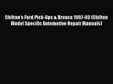 [Read Book] Chilton's Ford Pick-Ups & Bronco 1987-93 (Chilton Model Specific Automotive Repair