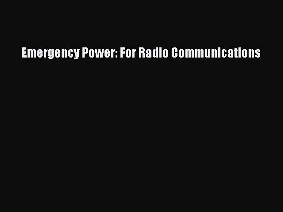 PDF Emergency Power: For Radio Communications Free Books